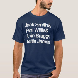 T-shirt Jack Smith & Fani Willis & Alvin Bragg & Latitia