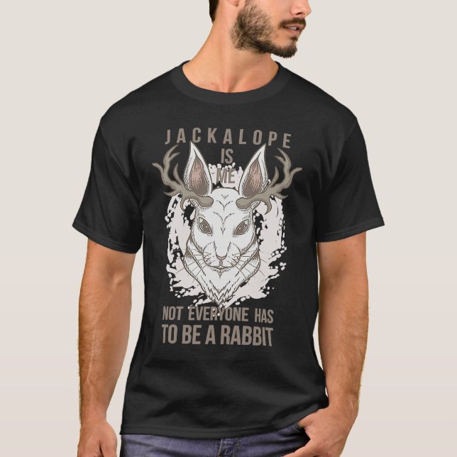 T-shirt Jackalope is me not everyone is to be a rabbit (Devant)
