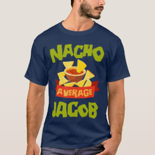 T-shirt Jacob non moyen Nacho Anniversaire Personnalisé Na