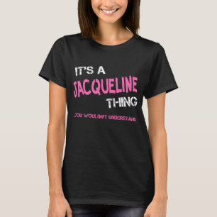 T-shirt Jacqueline ce que tu ne comprendrais pas la nouvea