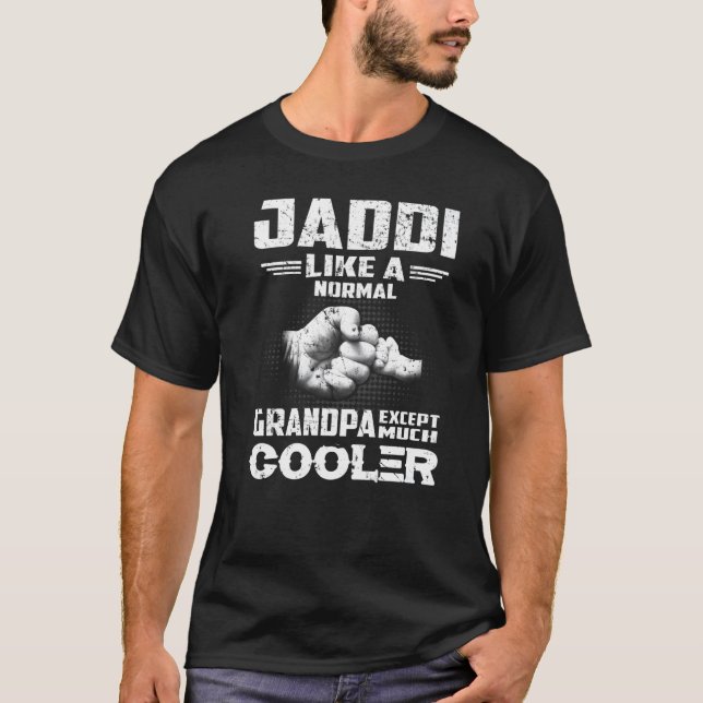 T-shirt Jaddi Comme Un Grand-Père Normal Sauf Beaucoup De  (Devant)