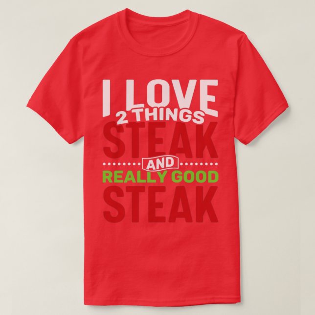 T-shirt J'adore 2 choses Steak et Really Good Steak (Design devant)