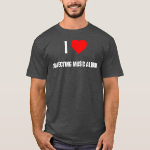 T-shirt J'adore collectionner des albums de musique Cadeau