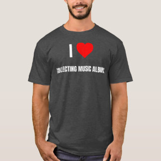 T-shirt J'adore collectionner des albums de musique Cadeau