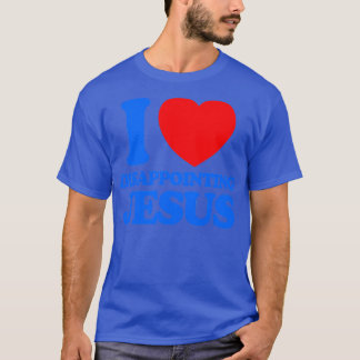 T-SHIRT J'ADORE DÉCEVOIR JÉSUS
