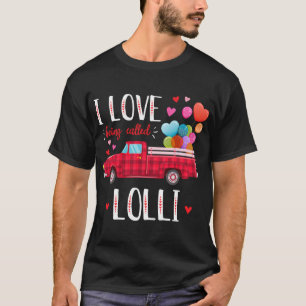 T-shirt J'adore être appelé Lolli Valentine's Day Truck Re