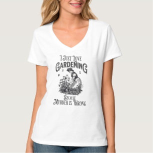 T-shirt J'adore jardiner, parce que le meurtre est mal
