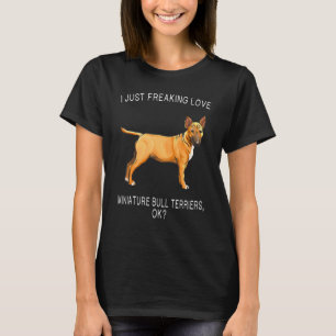 T-shirt J'adore juste les Miniature Bull Terrier Ok Mini
