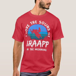 T-shirt j'adore le son de braaapp le matin drôle s