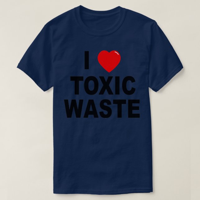 T-shirt J'adore les déchets toxiques (Design devant)