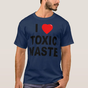 T-shirt J'adore les déchets toxiques 