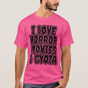 T-shirt J'adore les films d'horreur et le cadeau Gyoza