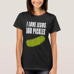 T-shirt J'adore les Pickles et Jésus Drôle de amateur de P