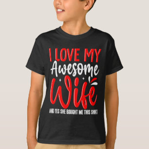 T-shirt J'adore ma femme géniale elle m'a acheté cette che