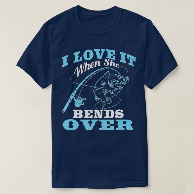 T-shirt J'adore quand elle se penche - Rod de pêche cadeau (Design devant)