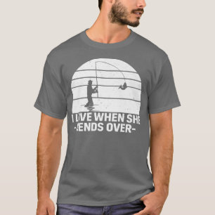 T-shirt J'adore quand elle se penche sur la pêche amusante
