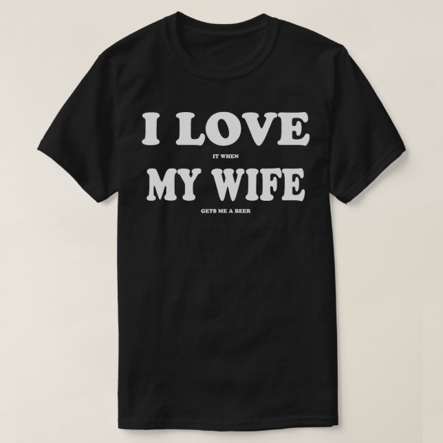 T-shirt J'adore quand ma femme m'apporte une bière (Design devant)