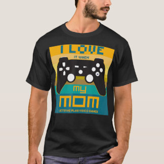 T-shirt J'adore quand ma mère me laisse jouer à des jeux v