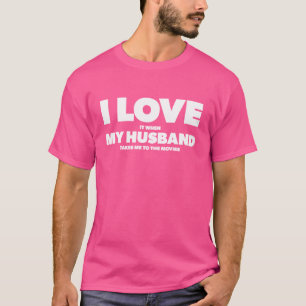T-shirt J'adore quand mon mari m'emmène au cinéma g