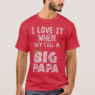 T-shirt j'adore quand tu m'appelles Big papa Hip Hop Rap D