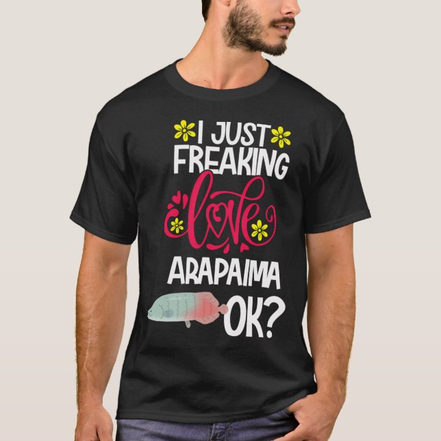T-shirt J'adore tout simplement l'arapaima Ok (Devant)
