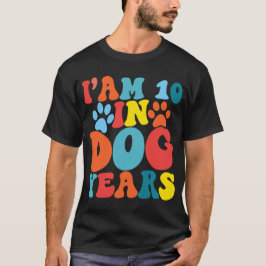 T-shirt J'ai 10 ans en chien 70e anniversaire Amoureux des