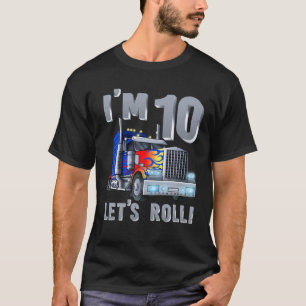 T-shirt J'ai 10 ans Roll Kids Big Rig Truck 10E