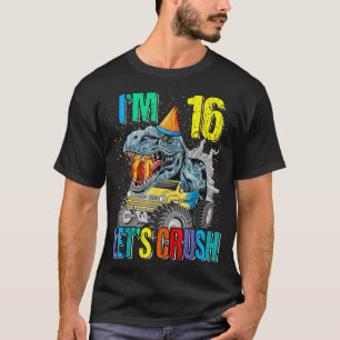 T-shirt J'ai 16 ans, écrasons le Monster Truck Dinosaur