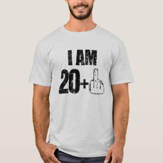 T-shirt J'ai 20 ans plus l'une 21ème chemise drôle
