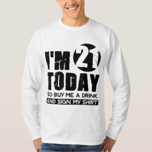 T-shirt J'ai 21 ans aujourd'hui Achetez-moi un verre et si