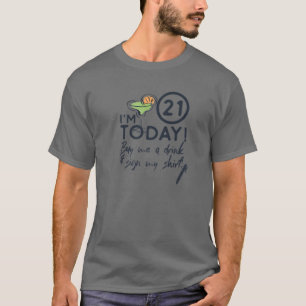 T-shirt J'ai 21 ans aujourd'hui Achetez-moi un verre et si