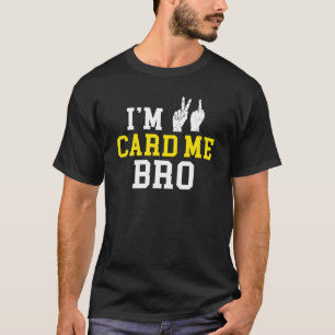 T-shirt J'ai 21 ans Carte Me Bro Middle Finger Légal Anniv