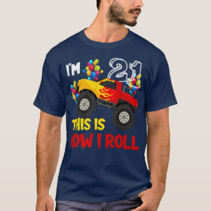 T-shirt J'ai 21ème C'est comme ça que je roule Monster Tru