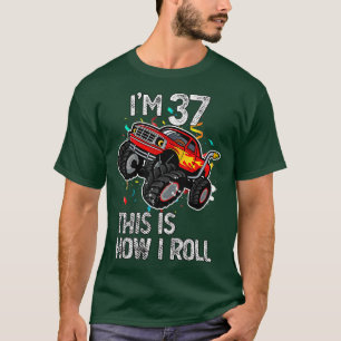 T-shirt J'ai 37 ans C'est comme ça que je roule 37e Monste