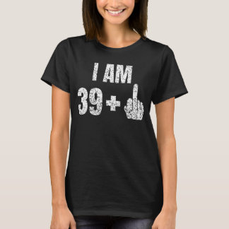 T-shirt J'ai 39 ans plus 1 drôle 40e anniversaire Middle f