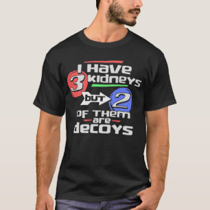T-shirt J'ai 3 reins une transplantation de rein drôle