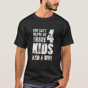 T-shirt J'Ai 4 Enfants Et Une Femme Père Papa Pops Parent 