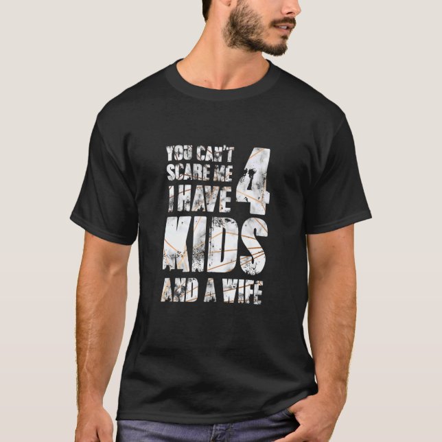 T-shirt J'Ai 4 Enfants Et Une Femme Père Papa Pops Parent  (Devant)
