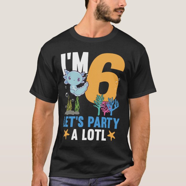 T-shirt J'ai 6 anniversaires de la fête Axolotl mignon 6e  (Devant)