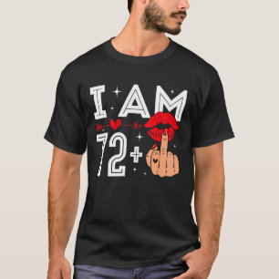 T-shirt J'ai 72 ans plus 1 doigt du milieu 73e anniversair