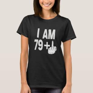 T-shirt J'Ai 79 Plus Moyen Doigt 80e Anniversaire Né Dans
