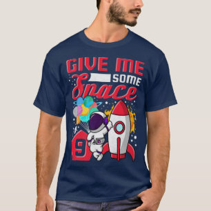 T-shirt J'ai 9 ans Donnez-moi un astronaute spatial 9e B