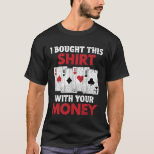 T-shirt J'Ai Acheté Ceci Avec Ton Père Graphique De Poker