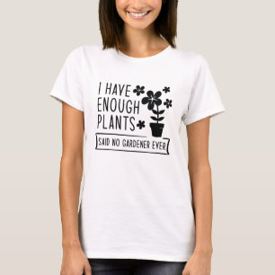 T-shirt J'Ai Assez De Plantes