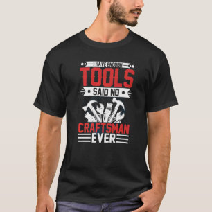 T-shirt J'Ai Assez D'Outils Dit Pas D'Artiste Jamais D'Art