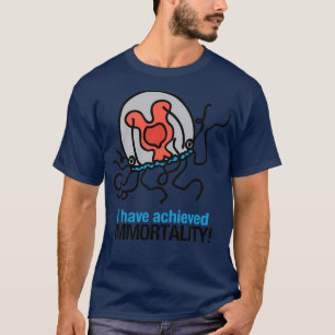 T-shirt J'Ai Atteint L'Immortalité Immortelle Méduse 