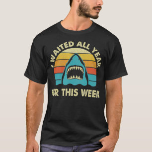 T-shirt J'Ai Attendu Toute L'Année Pour Cette Semaine Shar