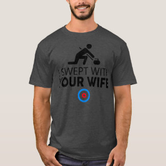 T-shirt J'Ai Balayé Avec Ta Femme Curling Tee - shirts Drô