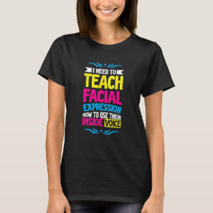 T-shirt J'Ai Besoin D'Apprendre À Mes Expressions Faciales