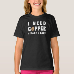 T-shirt J'ai besoin de café avant de parler Blague de buve